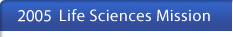 2005 Life Sciences Mission