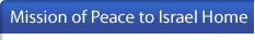 Mission of Peace to Israel Home